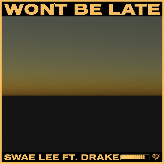 Won’t Be Late (feat. Drake)