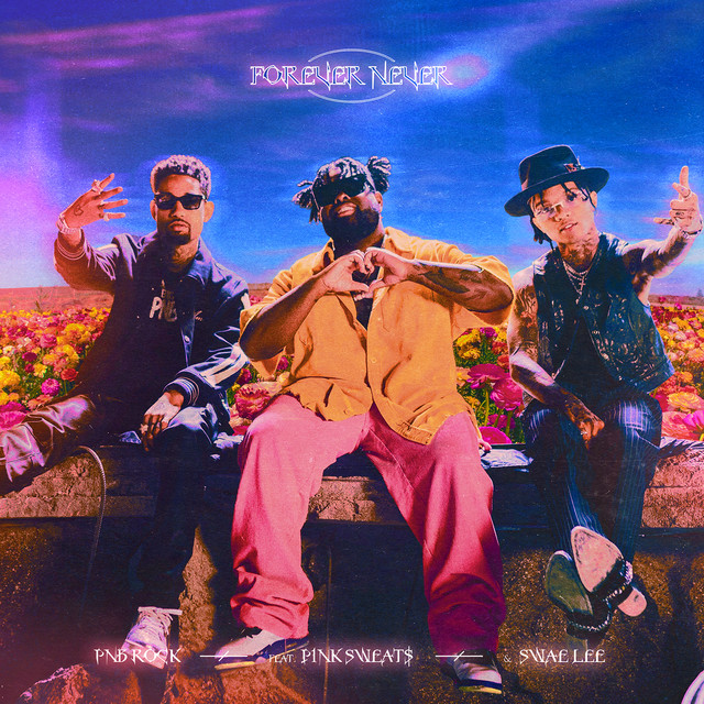 Forever Never (feat. Swae Lee & Pink Sweat$)